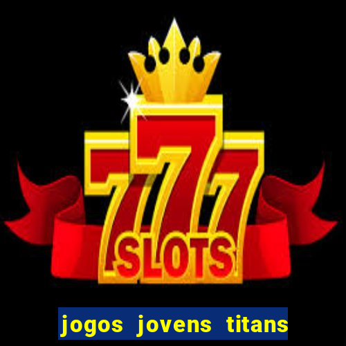 jogos jovens titans battle blitz